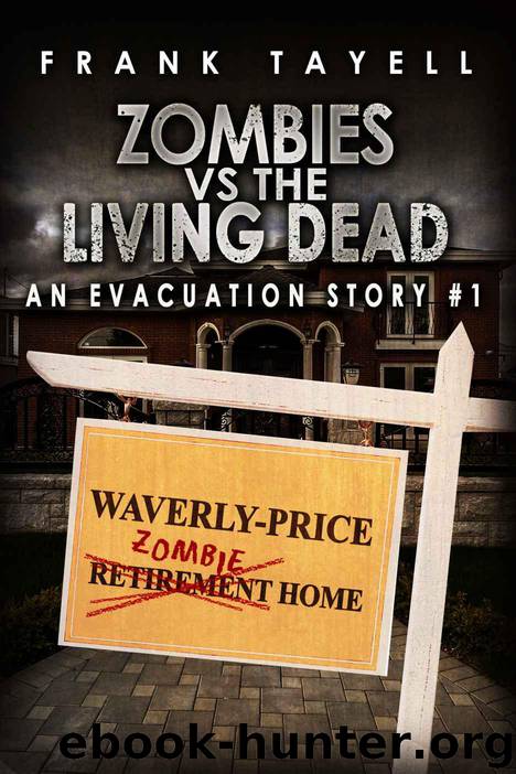 Zombies vs The Living Dead (An Evacuation Story #1) by Tayell Frank