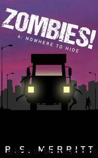 Zombies! (Book 4): Nowhere To Hide by Merritt R.S