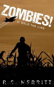 Zombies! (Book 6): Hold The Line by Merritt R.S