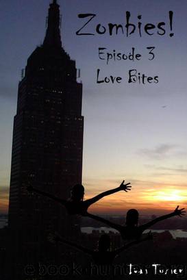 Zombies! (Episode 3): Love Bites by Turner Ivan