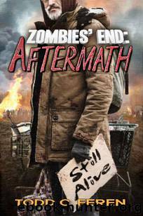 Zombies' End: Aftermath by Feren Todd C