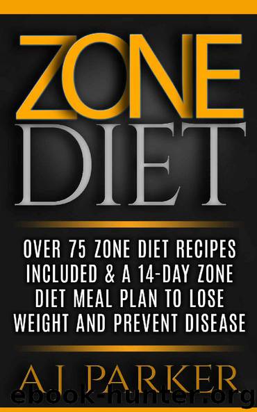 Zone Diet by A. J. Parker & Zack Davis