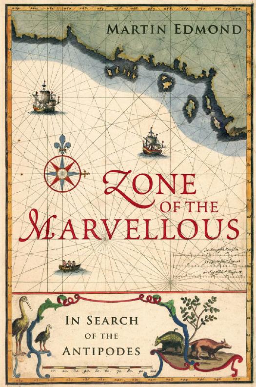 Zone of the Marvellous: In Search of the Antipodes by Martin Edmond