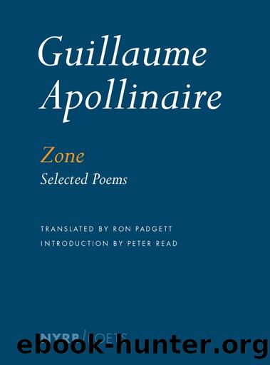 Zone: Selected Poems by Guillaume Apollinaire