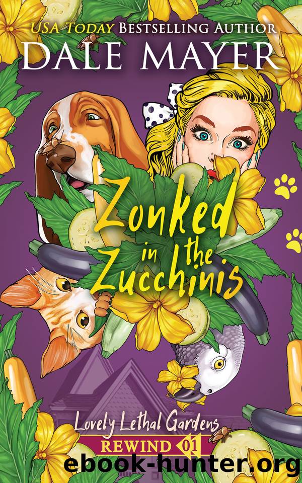 Zonked in the Zucchinis by Dale Mayer
