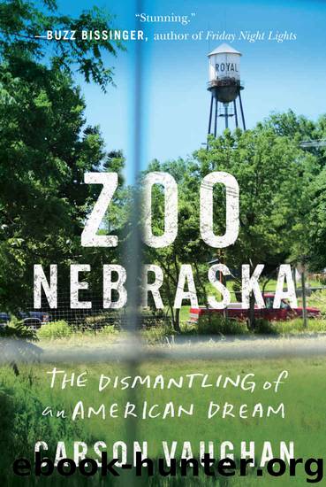 Zoo Nebraska: The Dismantling of an American Dream by Carson Vaughan