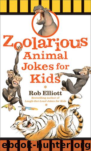 Zoolarious Animal Jokes for Kids by Rob Elliott