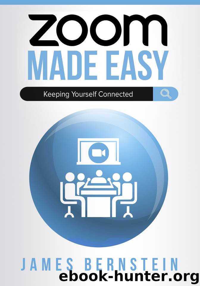 Zoom Made Easy: Establishing Lasting Connections (Computers Made Easy Book 17) by Bernstein James