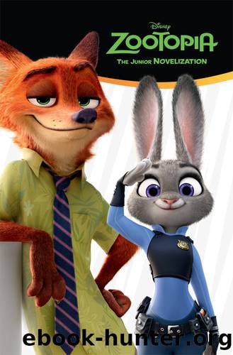 Zootopia Junior Novel by Disney Books