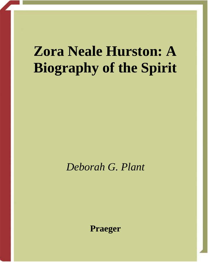 Zora Neale Hurston: A Biography of the Spirit by Deborah G. Plant