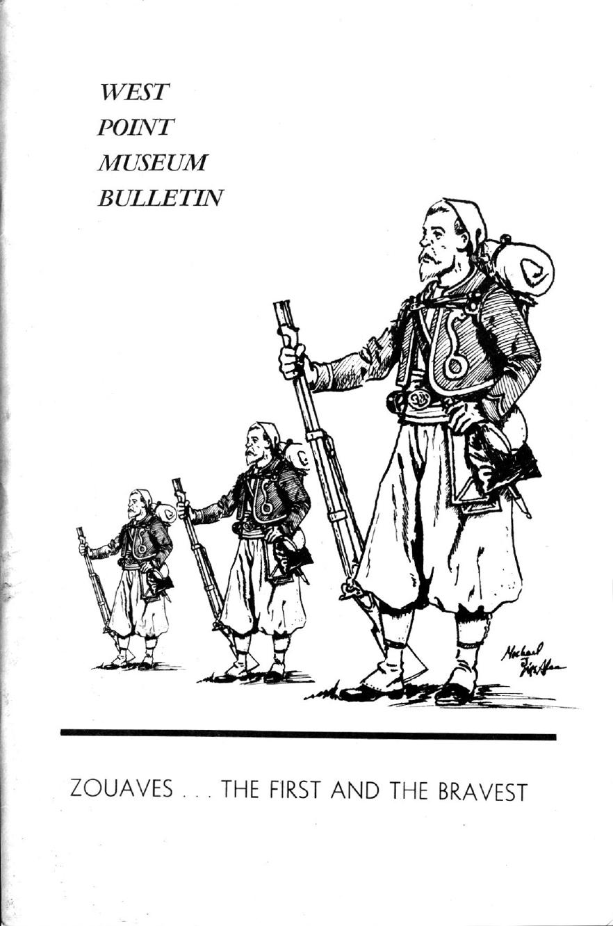 Zouaves. the First and the Bravest. European and American Zouave Uniforms, Accoutrements, and Works of Art from the Collections of the West Point Museum by McAfee M.J