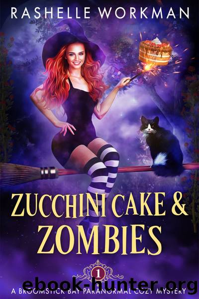 Zucchini Cake and Zombies by RaShelle Workman