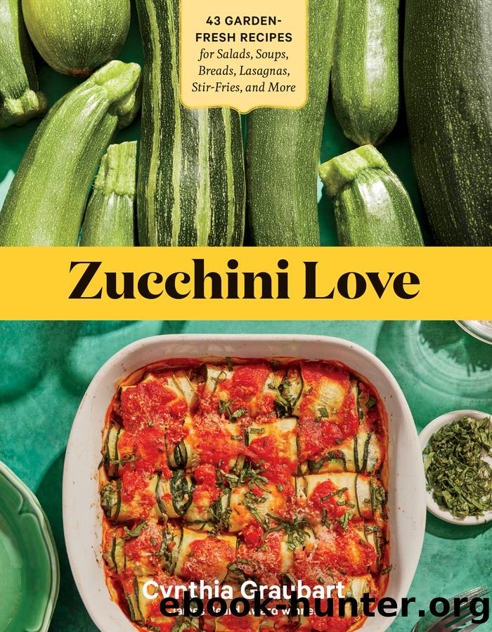 Zucchini Love by Cynthia Graubart