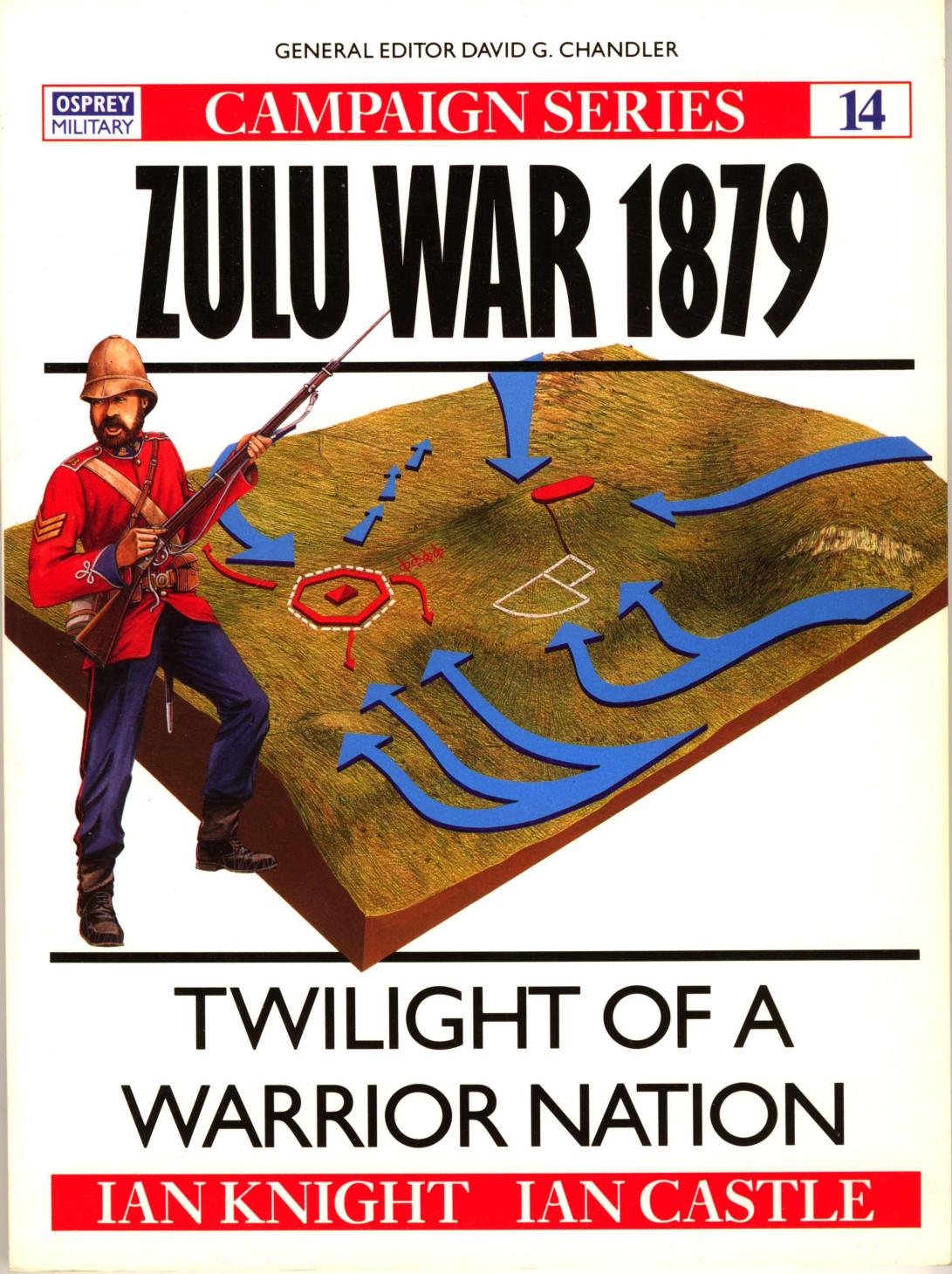 Zulu War 1879: Twilight of a Warrior Nation by Ian Castle