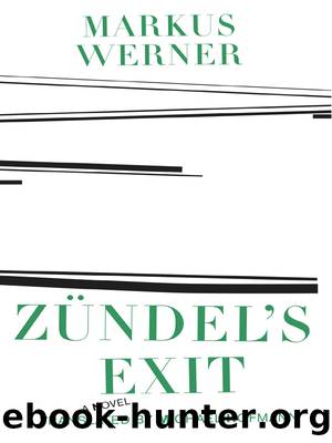 Zundel's Exit by Werner Markus; Hoffman Michael;