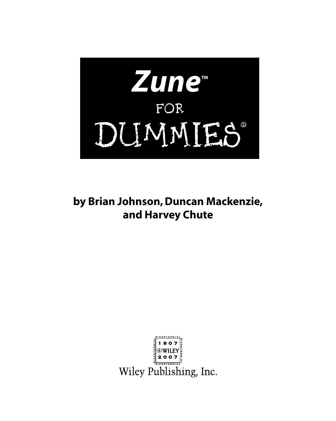 Zune For Dummies (For Dummies (Computer Tech)) by Brian Johnson Duncan Mackenzie Harvey Chute