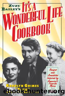 Zuzu Bailey's It's A Wonderful Life Cookbook by Karolyn Grimes