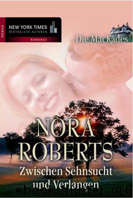 Zwischen Sehnsucht und Verlangen by Nora Roberts