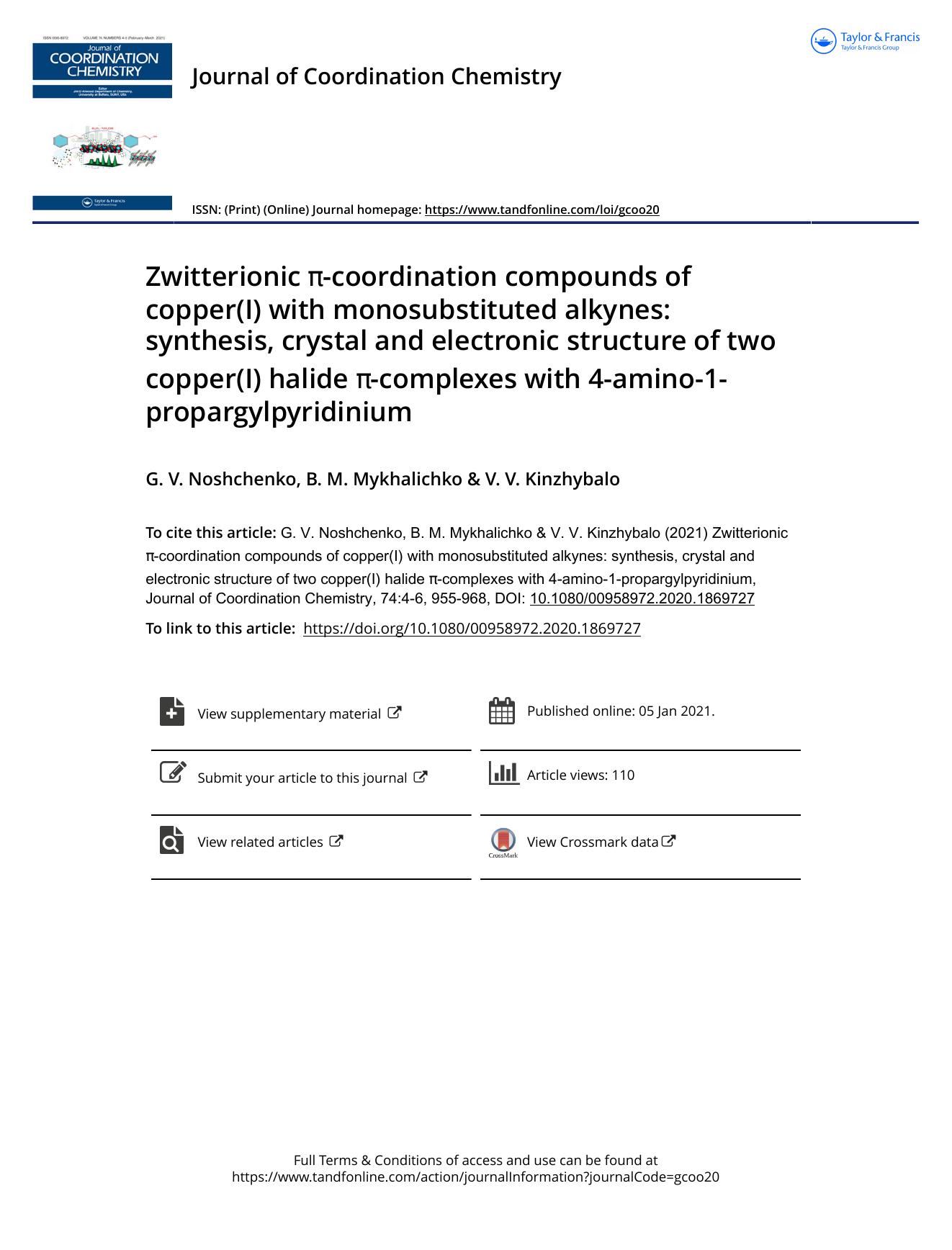 Zwitterionic Ï-coordination compounds of copper(I) with monosubstituted alkynes: synthesis, crystal and electronic structure of two copper(I) halide Ï-complexes with 4-amino-1-propargylpyridinium by Noshchenko G. V. & Mykhalichko B. M. & Kinzhybalo V. V