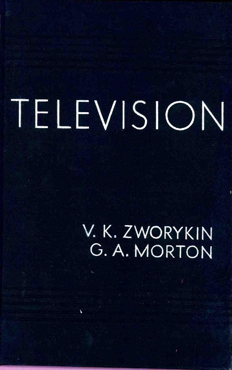 Zworykin-Television-The-Electronics-of-Image-Transmission-1940 by Unknown