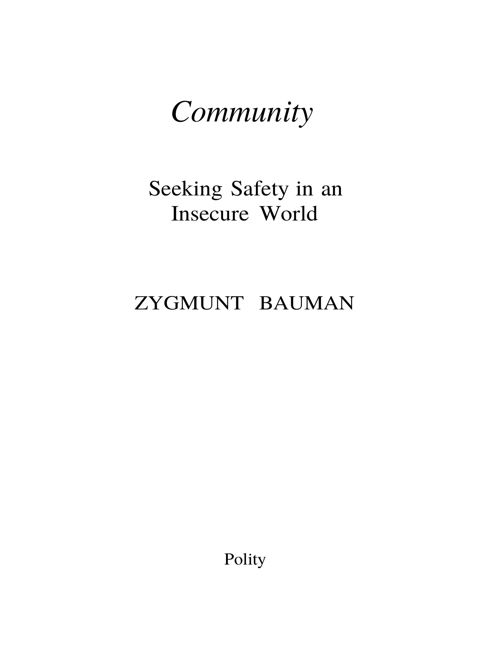 Zygmunt Bauman - Community; Seeking Safety In An Insecure World by Guy