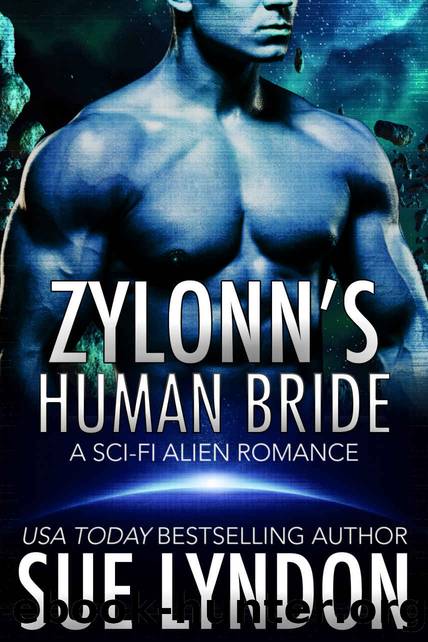 Zylonn's Human Bride_A Sci-Fi Alien Romance by Sue Lyndon
