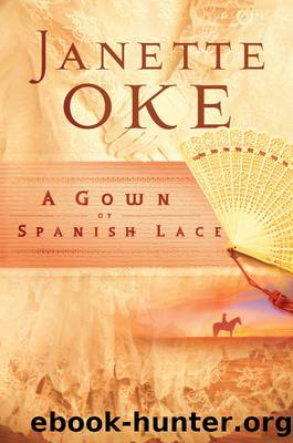 a Gown of Spanish Lace by Janette Oke