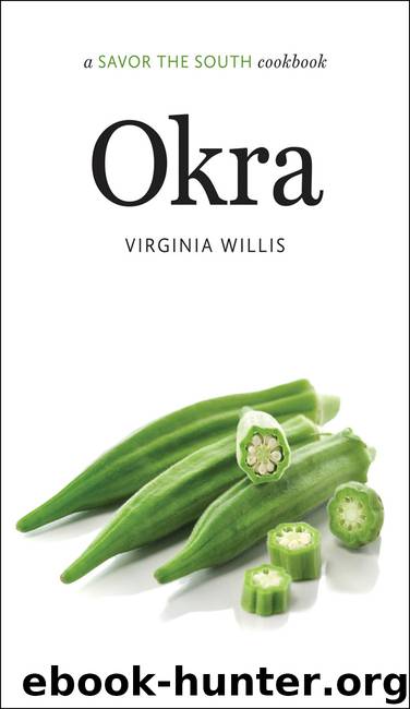 a SAVOR THE SOUTH® cookbook: Okra by Virginia Willis