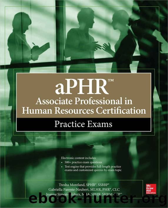 aPHR Associate Professional in Human Resources Certification Practice Exams (Certification & Career - OMG) by Tresha Moreland & Gabriella Parente-Neubert & Joanne Simon-Walters