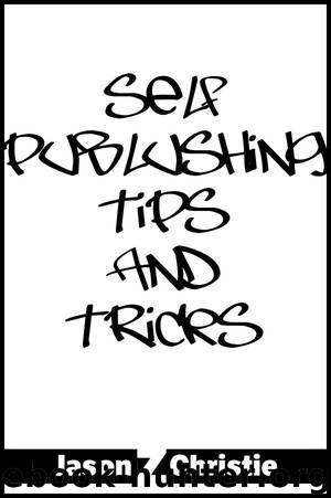 adventures in self-publishing by Jason Z. Christie