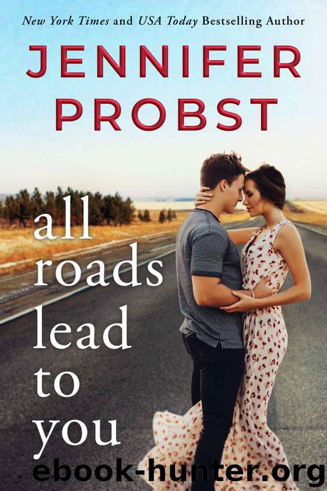 all roads lead to you by Probst Jennifer