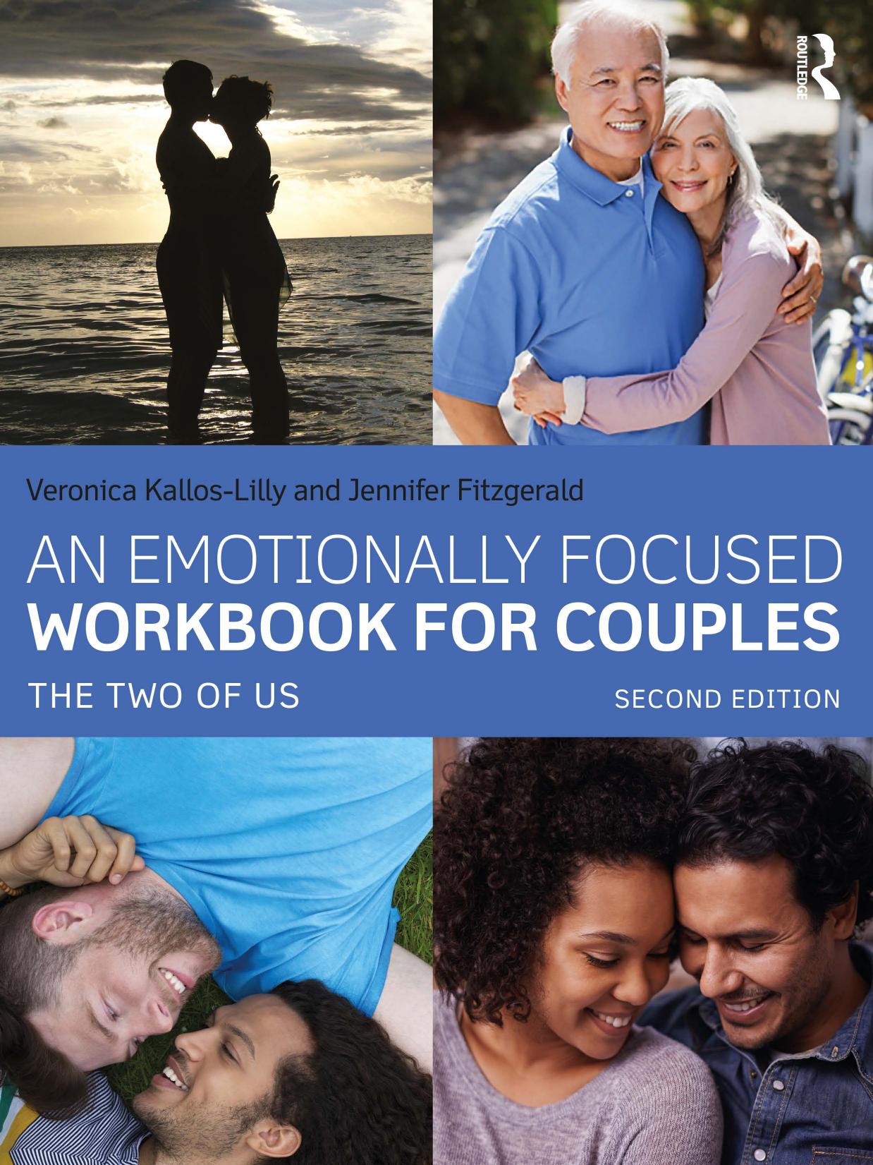 an EMOTIONALLY FOCUSED WORKBOOK FOR COUPLES : the two of us. by VERONICA FITZGERALD JENNIFER KALLOS-LILLY