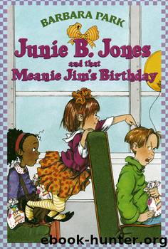 and That Meanie Jim's Birthday by Barbara Park