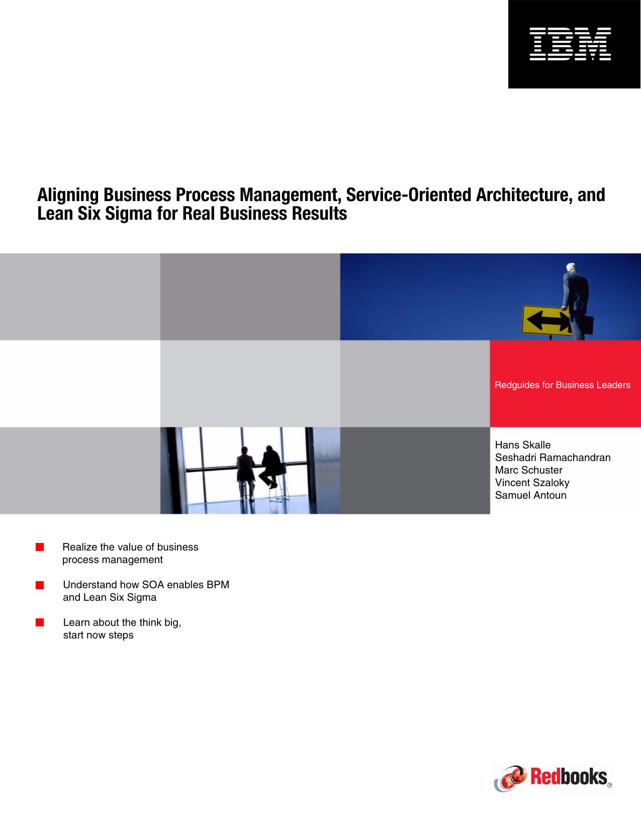 at al. Aligning Business Process Management, Service-Oriented Architecture, and Lean Six Sigma for Real Business Results by Skalle H