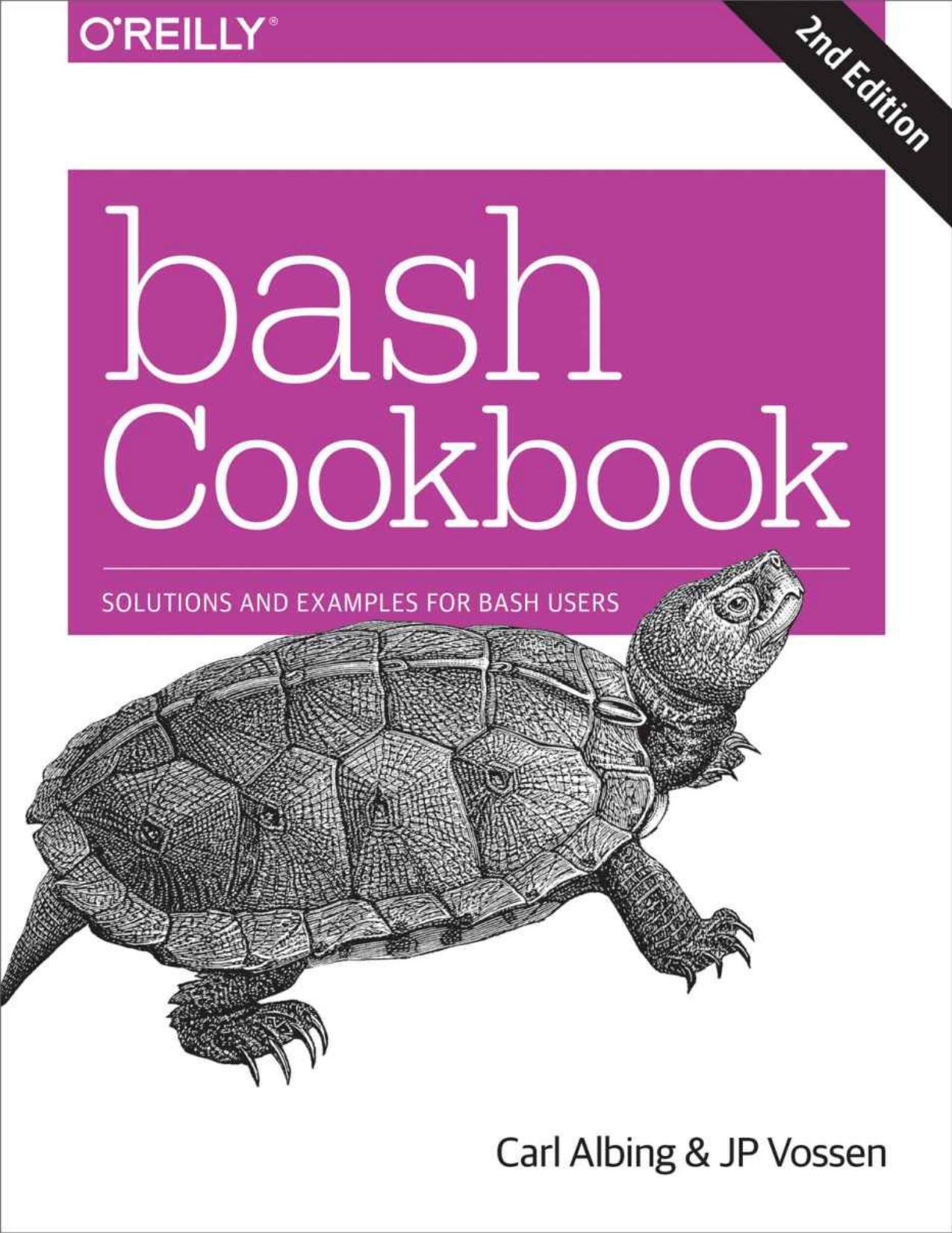 bash Cookbook by Carl Albing & JP Vossen