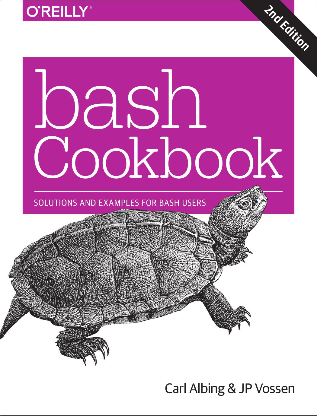 bash Cookbook by Carl Albing and JP Vossen