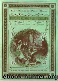 before honour is humility-a story for the young 1854 by Unknown
