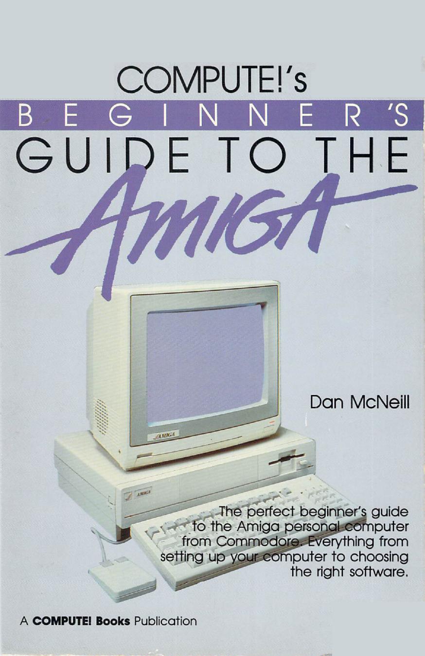 beginners guide to the amiga by Unknown
