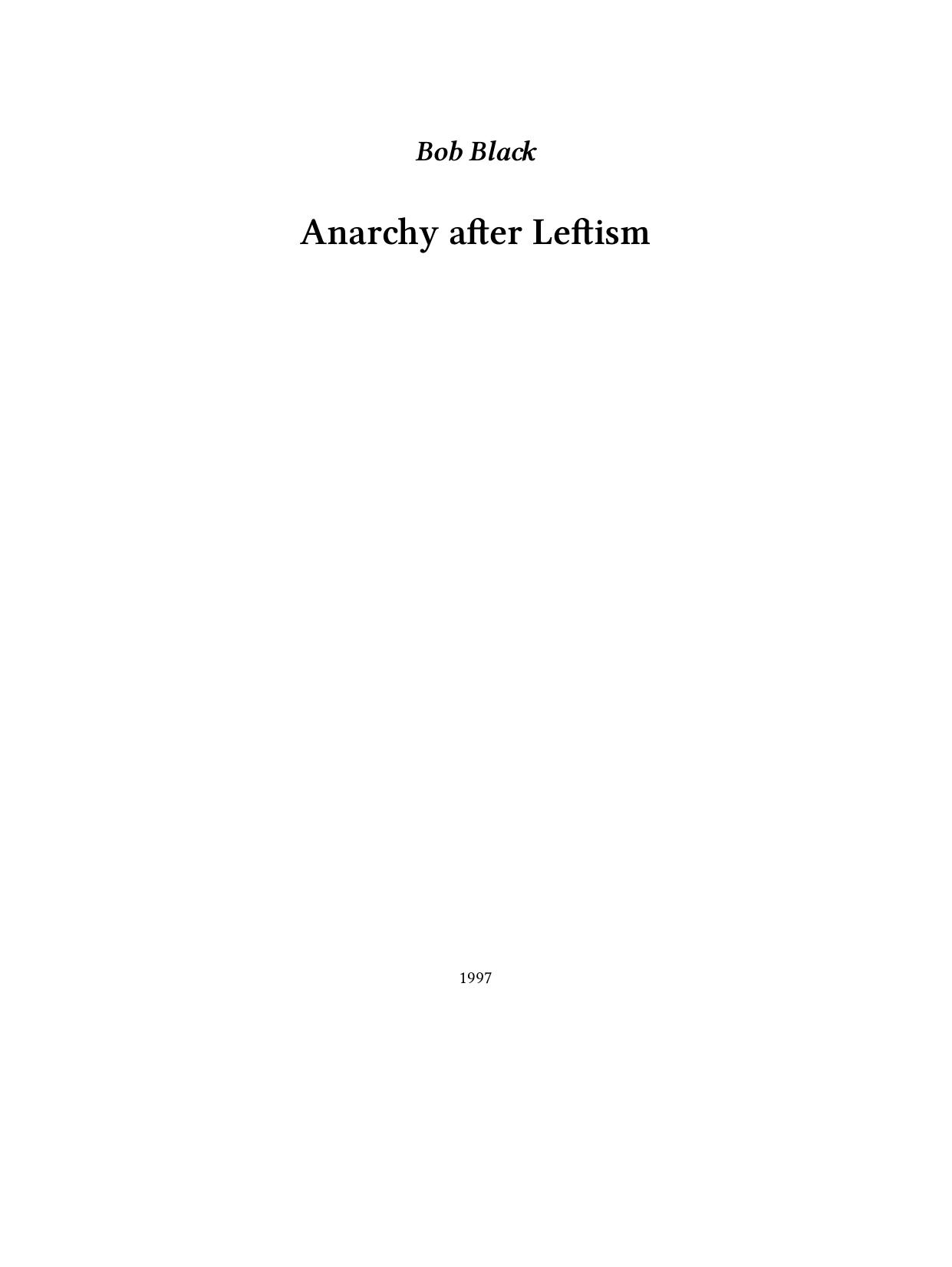 bob-black-anarchy-after-leftism by Anarchy After Leftism