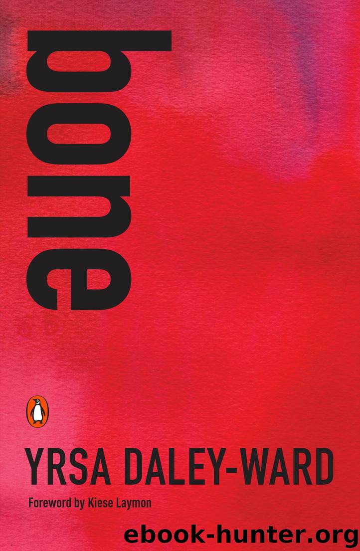 bone by Yrsa Daley-Ward & Kiese Laymon