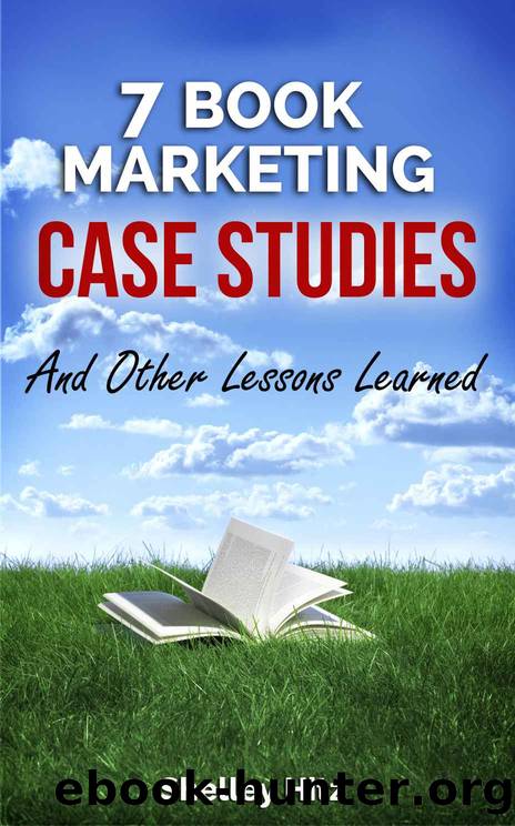 book marketing success 04 - 7 book marketing case studies and other lessons learned by Shelley Hitz