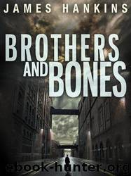 brothers and bones by james hankins