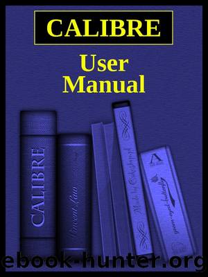 calibre User Manual by Kovid Goyal
