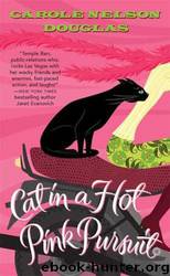 cat in a hot pink pursuit by Carole Nelson Douglas