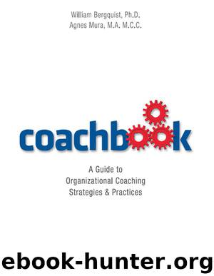 coachbook: A Guide to Organizational Coaching Strategies and Practices by William Bergquist & Agnes Mura