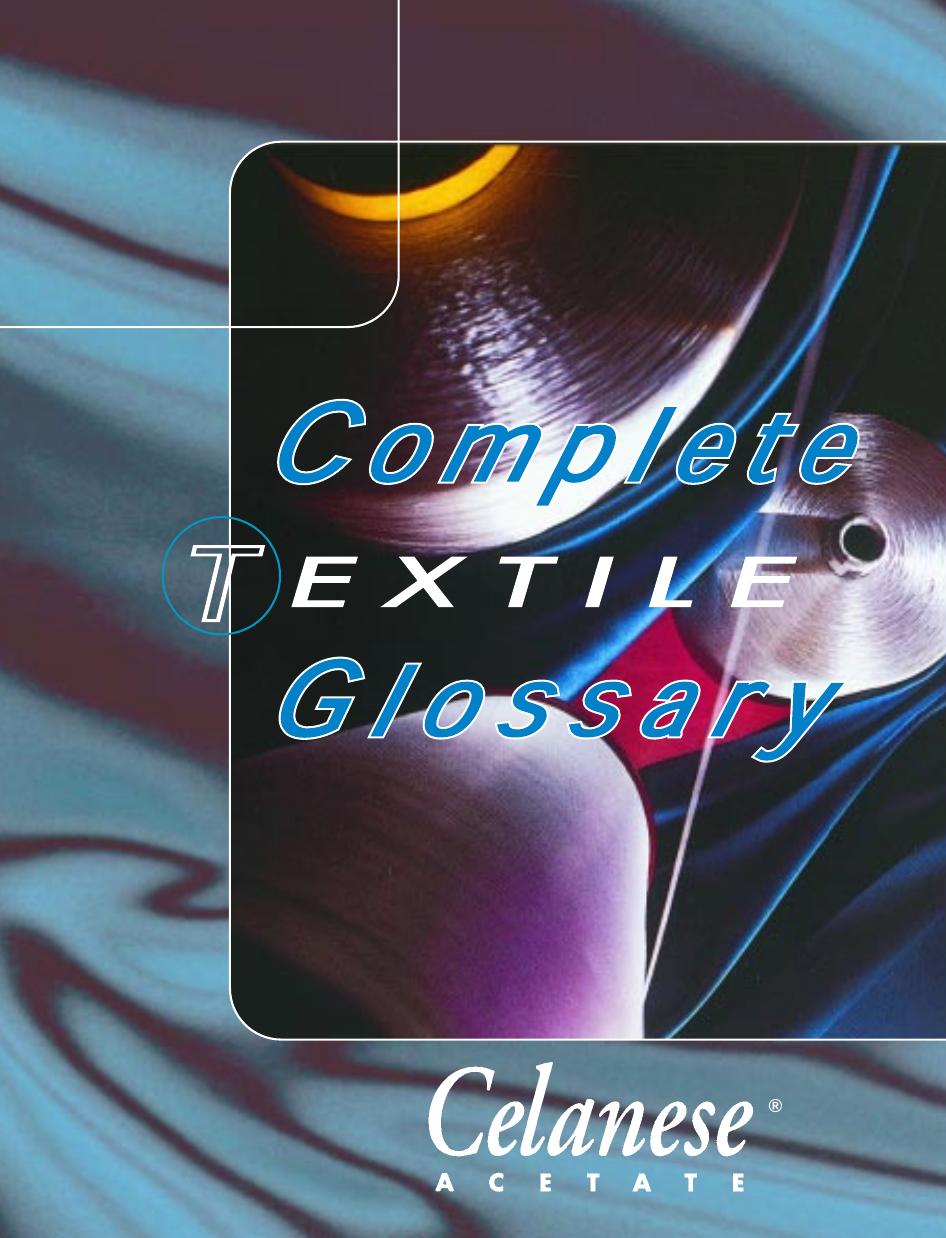 complete Textile Glossary by Celanese Acetate