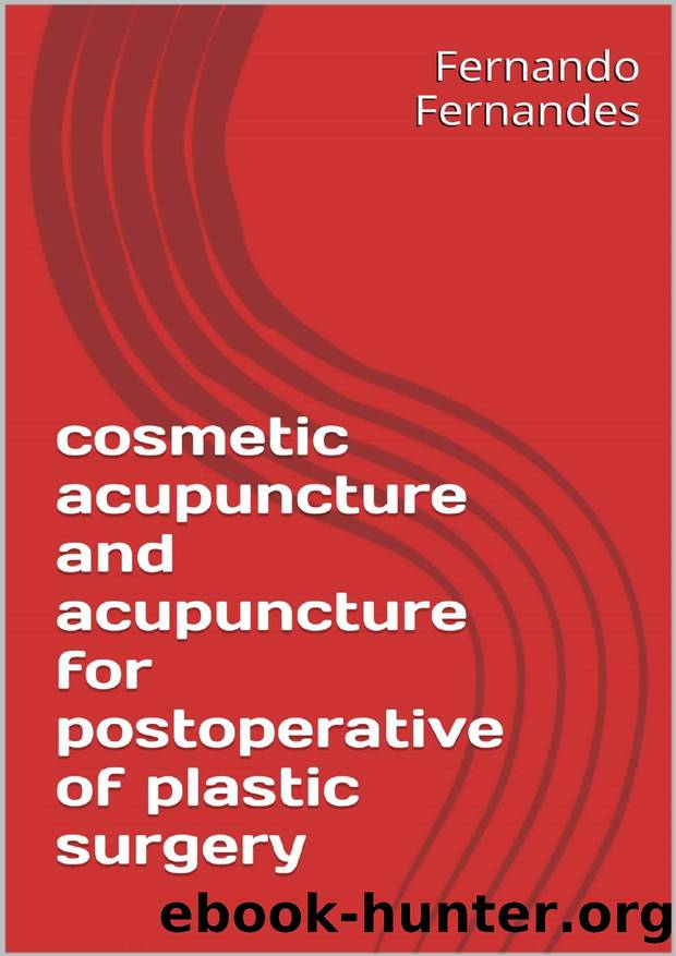 cosmetic acupuncture facial and body and for postoperative of plastic surgery: New procedures by Cosmetic acupuncture & acupuncture for postoperative of plastic surgery