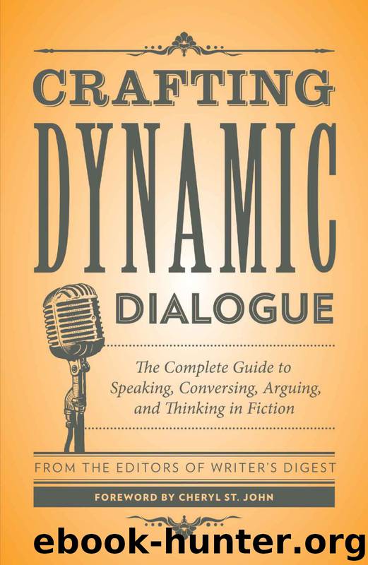 crafting dynamic dialogue by editors writers digest