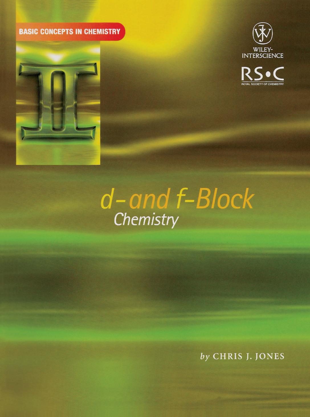 d- and f- Block Chemistry (Basic Concepts In Chemistry) by Chris J. Jones