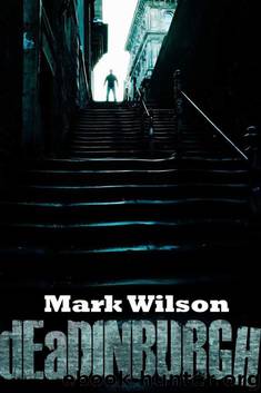 dEaDINBURGH by Wilson Mark